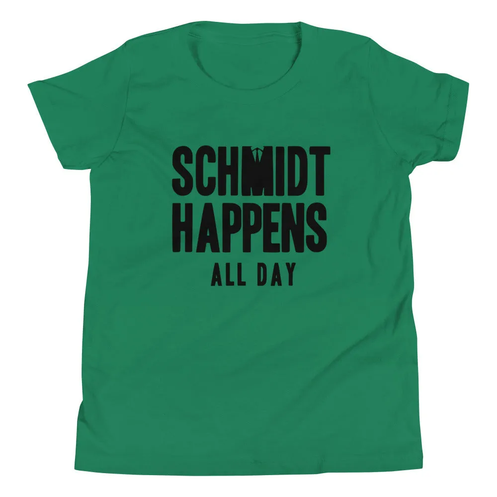 Schmidt Happens All Day Kid's Youth Tee