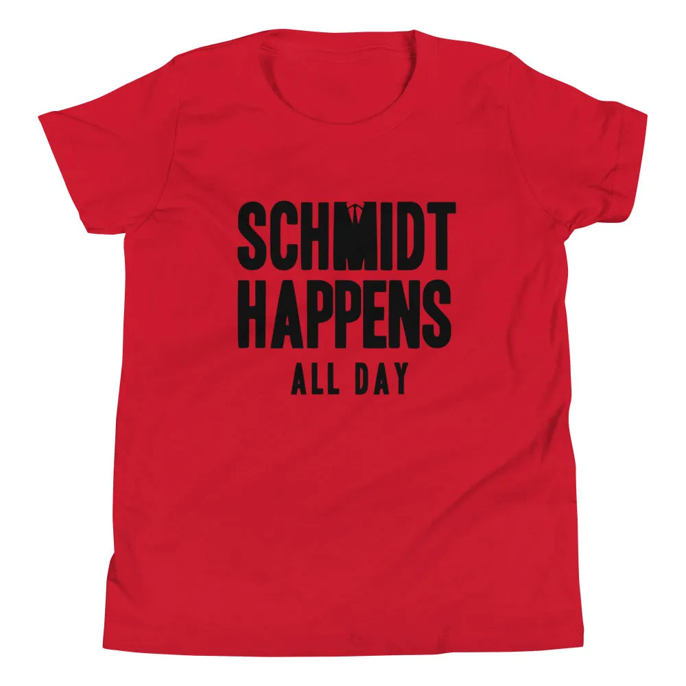 Schmidt Happens All Day Kid's Youth Tee