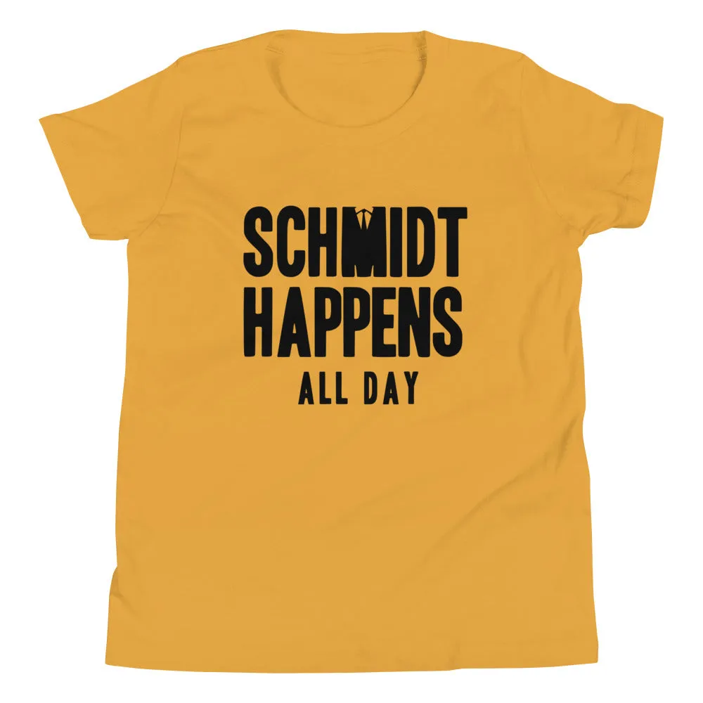 Schmidt Happens All Day Kid's Youth Tee